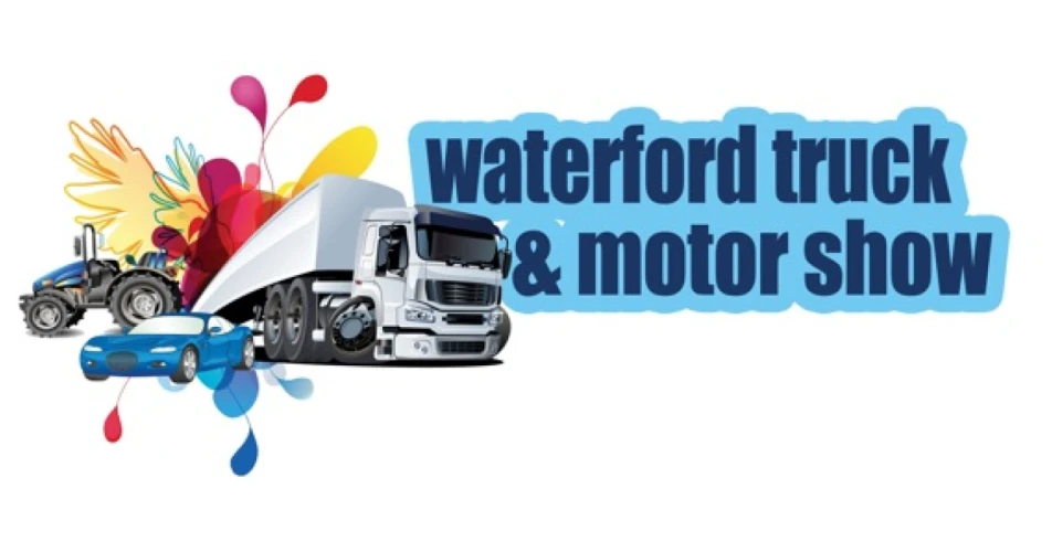 Waterford Truck and Motor Show May 16 &amp; 17